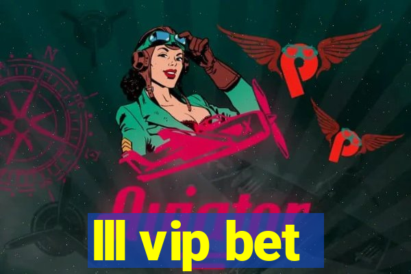 lll vip bet